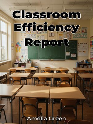 cover image of Classroom Efficiency Report